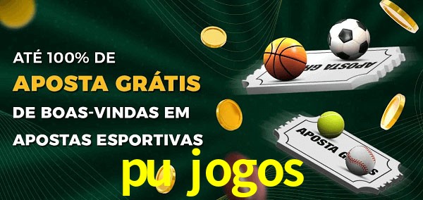 pu jogos Ate 100% de Aposta Gratis